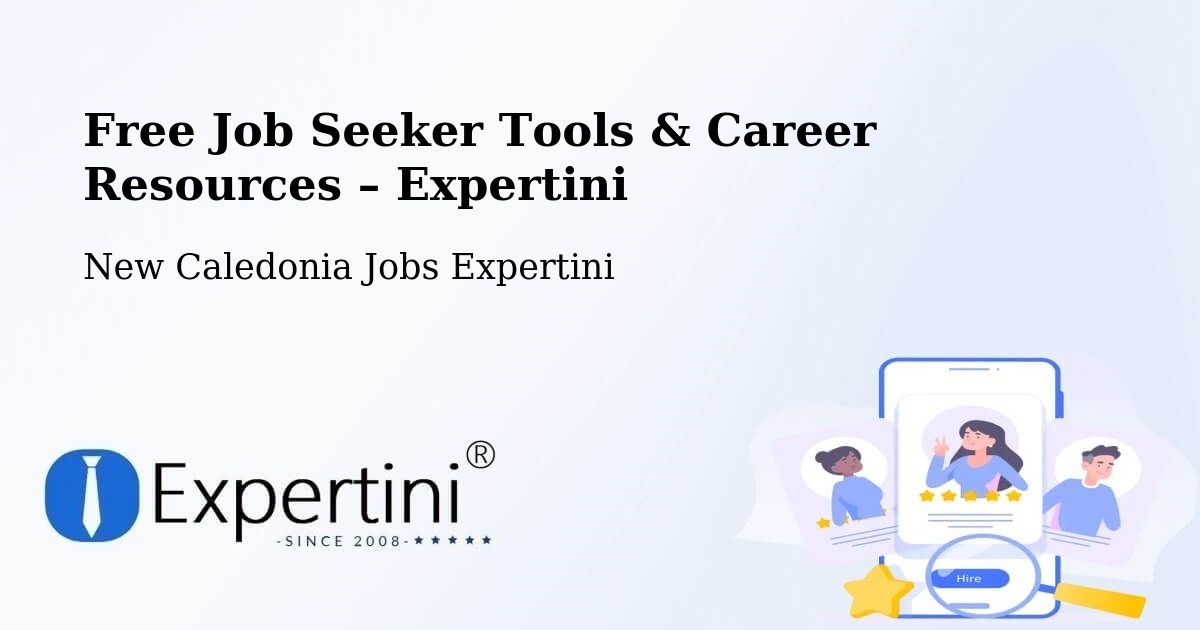 Free Job Seeker Tools & Career Resources – Takedji - Takedji, New Caledonia Jobs Expertini