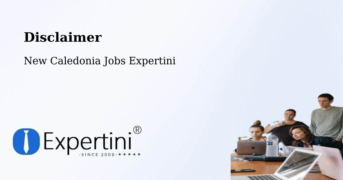 Disclaimer – Takedji - New Caledonia Jobs Expertini
